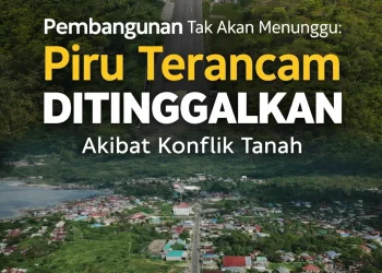 Pembangunan Tak Akan Menunggu, Piru Terancam Ditinggal Akibat Konflik Tanah