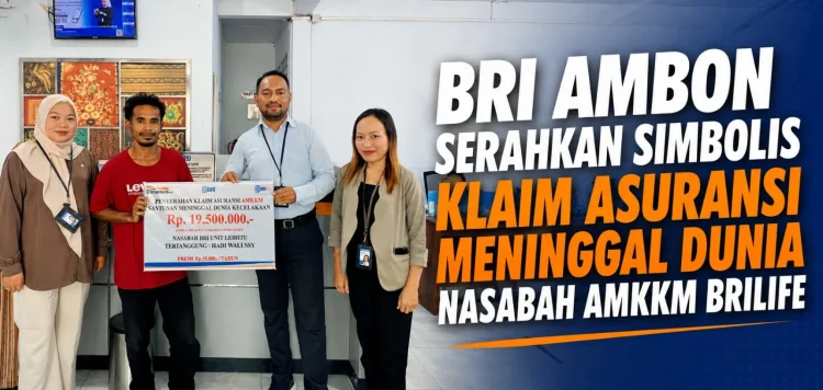 BRI Ambon Serahkan Simbolis Klaim Asuransi Meninggal Dunia Nasabah AMKKM BRILife